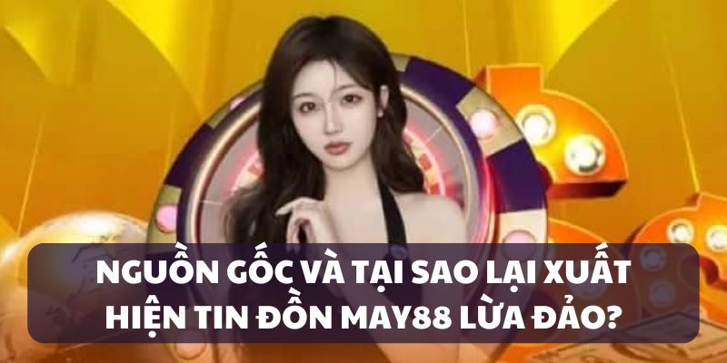 may88-lua-dao-nguon-goc