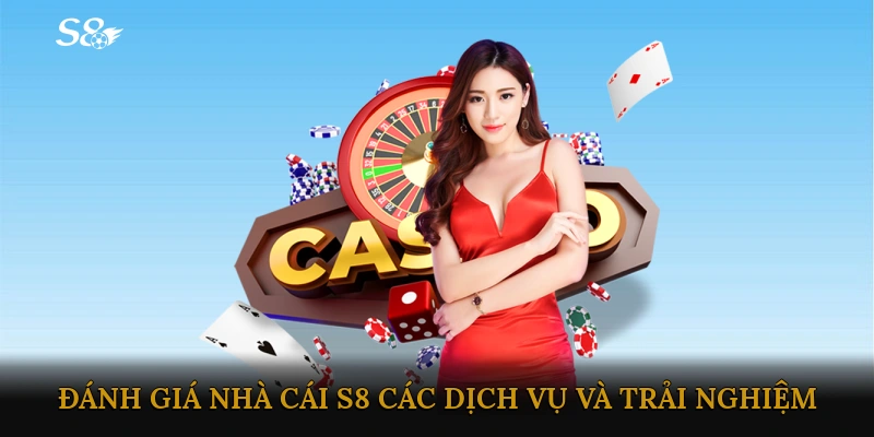 Đánh giá nhà cái S8
