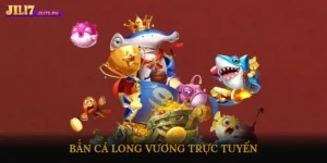 Bắn cá long vương trực tuyến