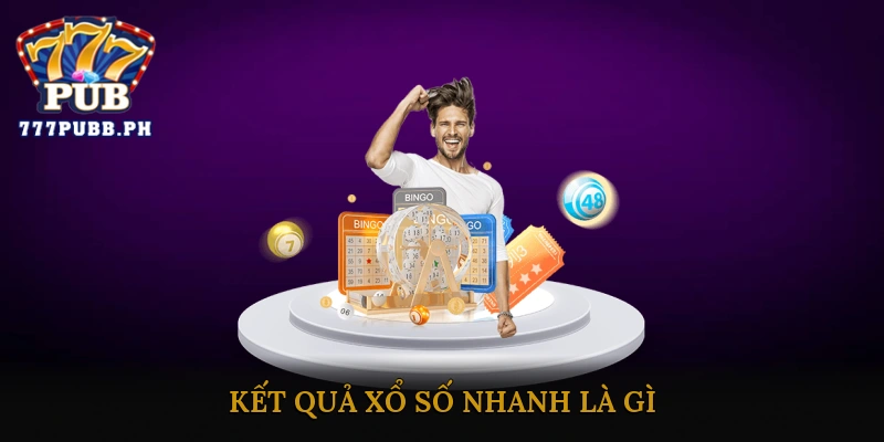 Kết quả xổ số nhanh