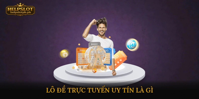 Lô đề trực tuyến uy tín