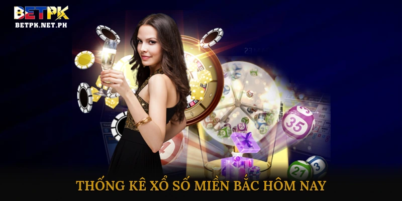 Xổ số miền Bắc hôm nay