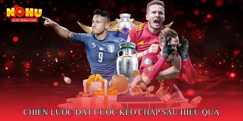Kèo Chấp Sâu rủi ro