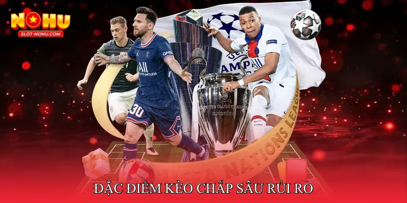 Kèo Chấp Sâu rủi ro