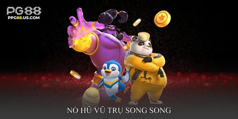 Nổ hũ vũ trụ song song